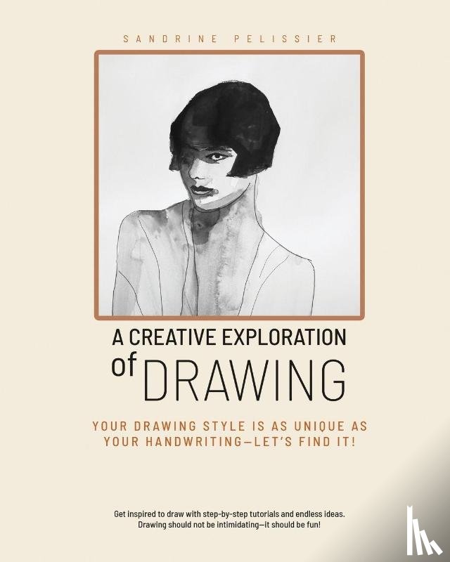 Pelissier, Sandrine - A Creative Exploration of Drawing