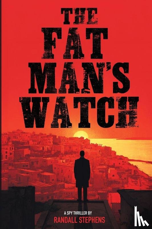 Stephens, Randall W - The Fat Man's Watch