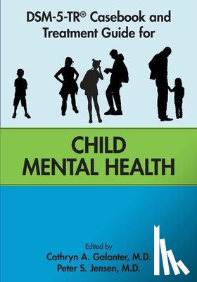  - DSM-5-TR® Casebook and Treatment Guide for Child Mental Health