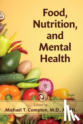 Compton, Michael T. - Food, Nutrition, and Mental Health