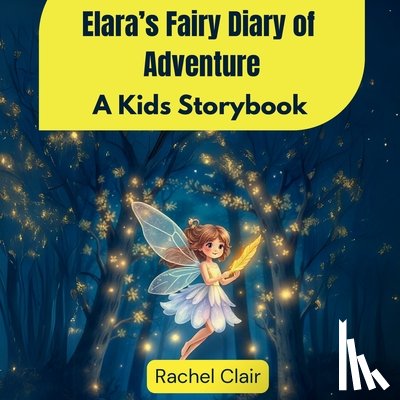 Clair, Rachel - Elara's Fairy Diary of Adventure