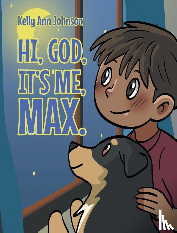 Johnson, Kelly Ann - Hi, God, It's me, Max.