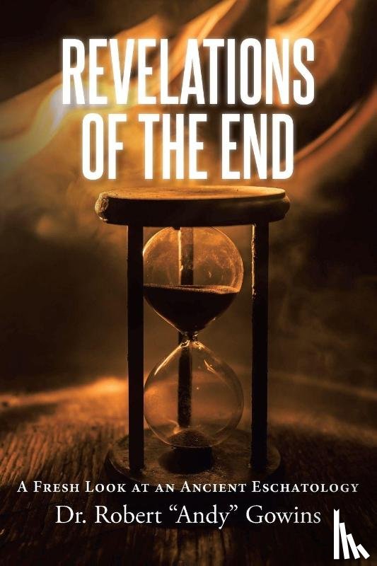 Gowins, Robert "Andy" - Revelations of the End