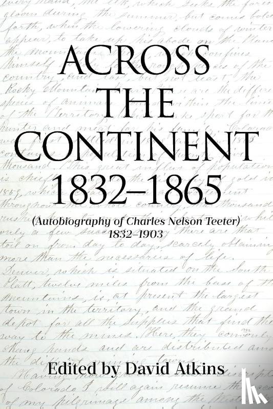 Atkins, David - ACROSS THE CONTINENT 1832-1865