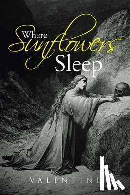 Valentine - Where Sunflowers Sleep