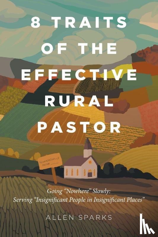 Sparks, Allen - 8 Traits of the Effective Rural Pastor