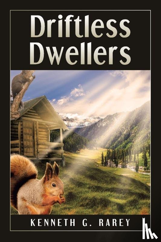 Rarey, Kenneth G. - Driftless Dwellers