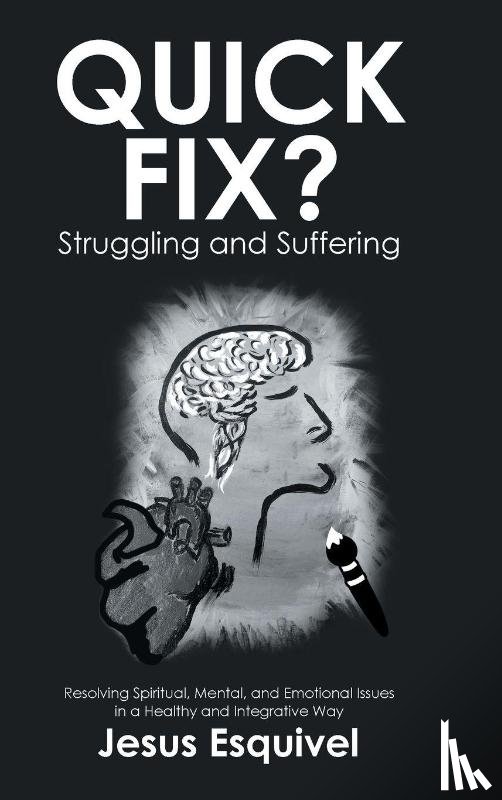Esquivel, Jesus - Quick Fix? Struggling and Suffering