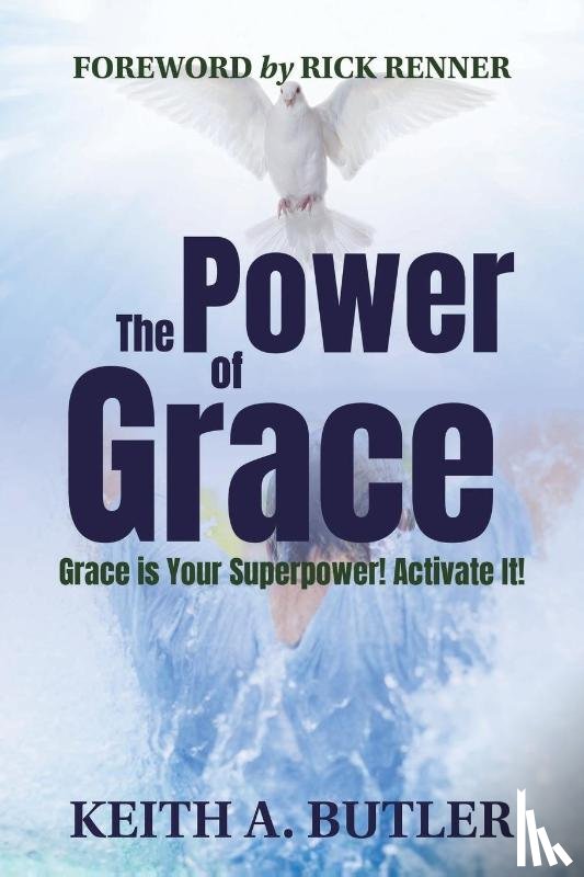 Butler, Keith A. - The Power of Grace