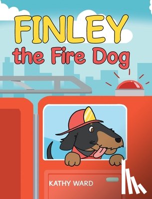 Ward, Kathy - Finley the Fire Dog