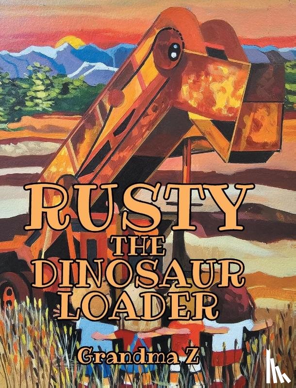 Z, Grandma - Rusty the Dinosaur Loader