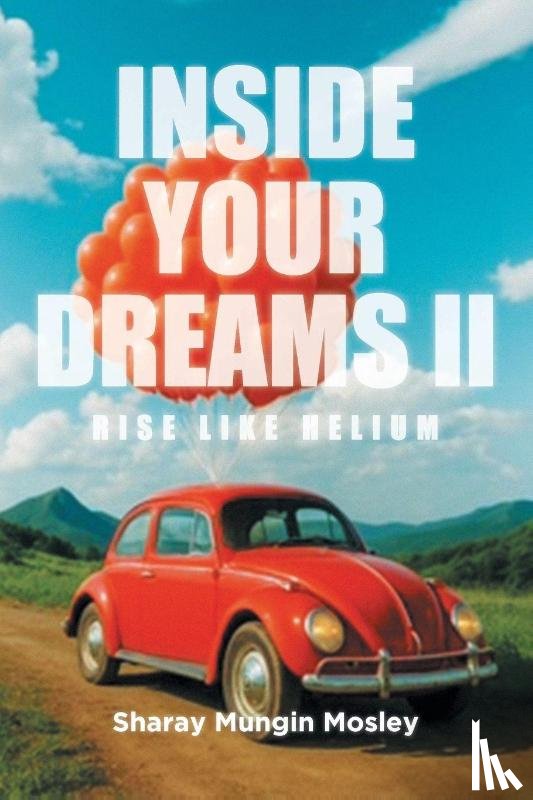 Mosley, Sharay Mungin - Inside Your Dreams II