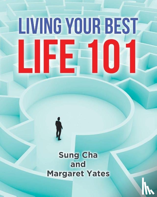 Cha, Sung, Margaret - Living Your Best Life 101