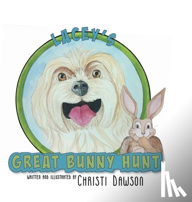 Dawson, Christi - Lacey's Great Bunny Hunt