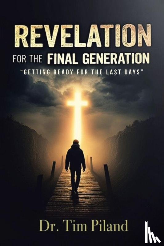 Piland, Tim - Revelation For the Final Generation