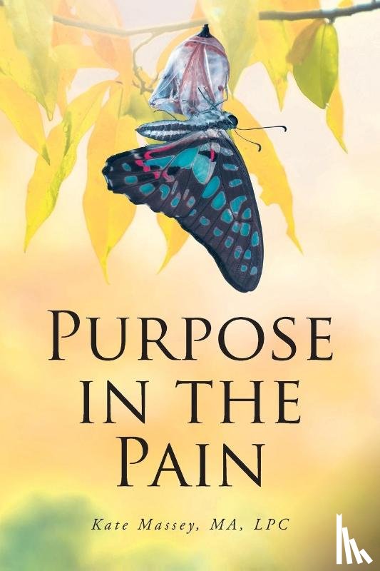 Ma Lpc, Kate Massey - Purpose in the Pain