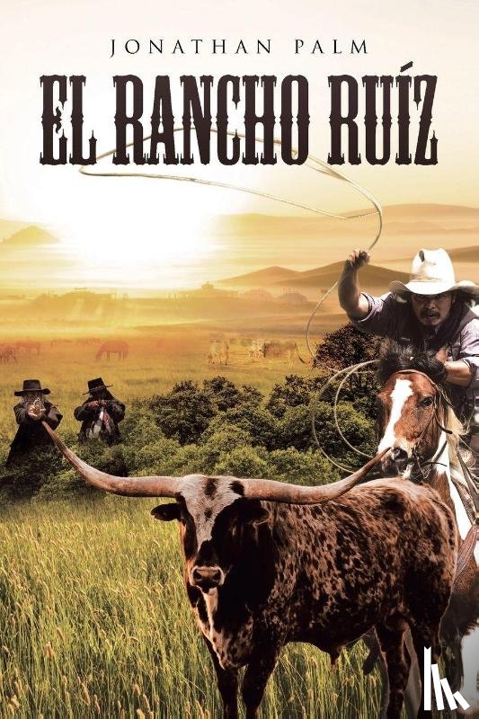 Palm, Jonathan - El Rancho Ruíz