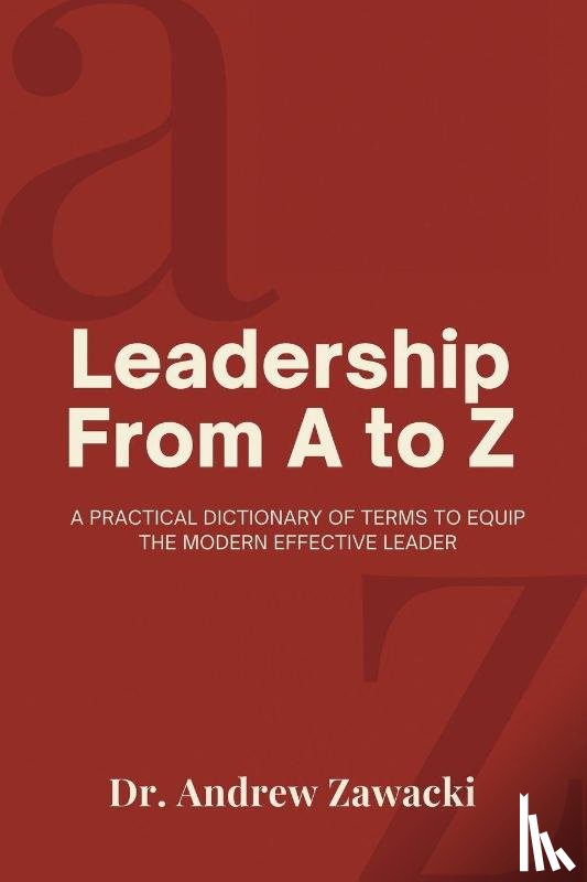 Zawacki, Andrew - Leadership From A to Z