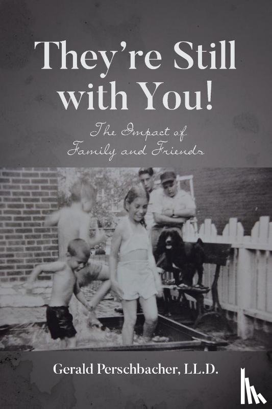Ll. D., Gerald Perschbacher - They're Still with You!