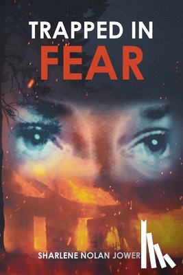 Jowers, Sharlene Nolan - Trapped in Fear