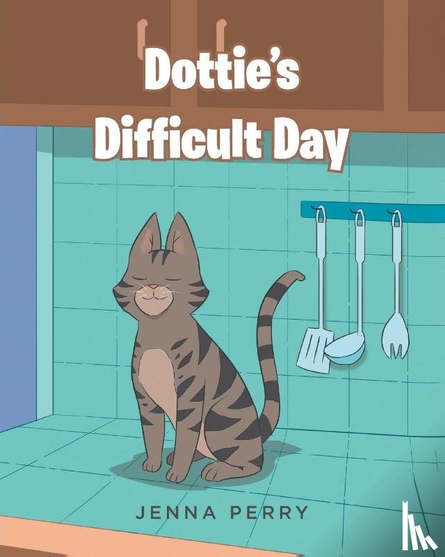 Perry, Jenna - Dottie's Difficult Day