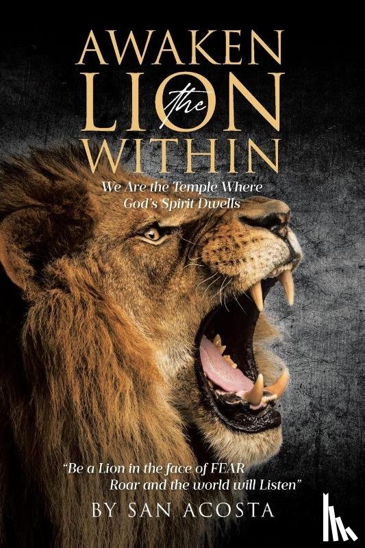 Acosta, San - Awaken the Lion Within