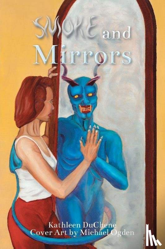 DuChene, Kathleen - Smoke and Mirrors