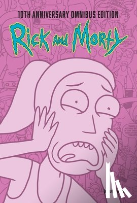 Starks, Kyle, Howard, Tini, Ribon, Pamela, Torres, J. - Rick and Morty 10th Anniversary Omnibus Vol. 3