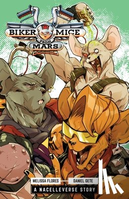 Flores, Melissa - Biker Mice from Mars Vol. 1