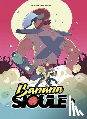 Sanlaville, Michael - Banana Sioule Vol. 3