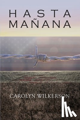 Wilkerson, Carolyn - Hasta Mañana