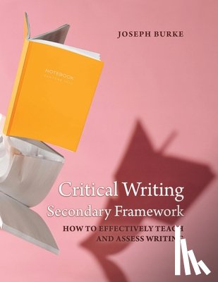 Burke, Joseph - Critical Writing Secondary Framework