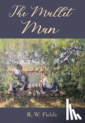Fields, R. W. - The Mullet Man