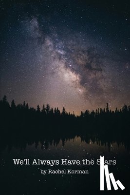 Korman, Rachel - We'll Always Have the Stars
