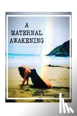 Cordero, Cheryl Norman - A Maternal Awakening