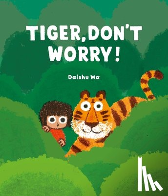 Ma, Daishu - Tiger, Don't Worry!