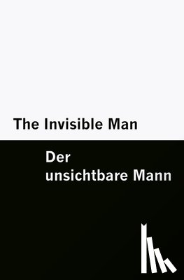 Wells, H. G. - The Invisible Man / Der unsichtbare Mann [Bilingual Edition] - English & German (Vol II of II)