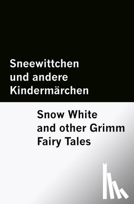 Grimm, Brothers - Sneewittchen und andere Kindermärchen / Snow White and other Grimm Fairy Tales [Bilingual Edition] - German & English