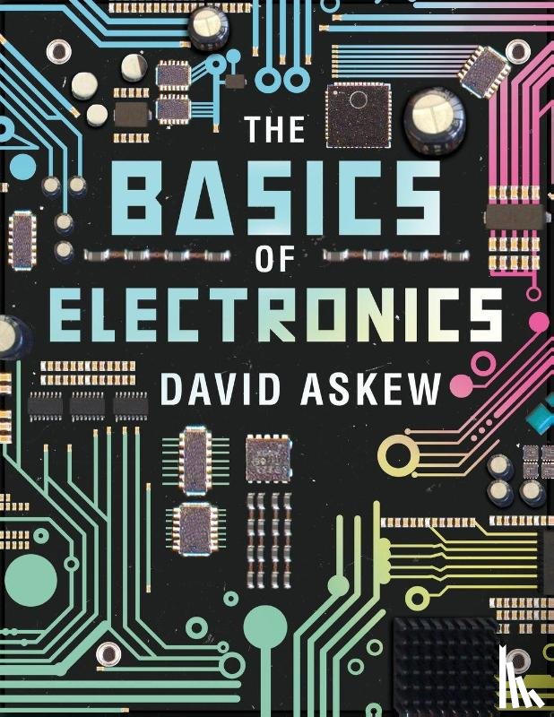 Askew, David - The Basics of Electronics