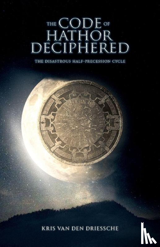 Driessche, Kris van den - The Code of Hathor Deciphered