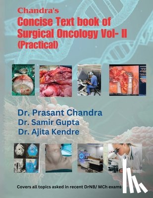 Dr Prasant Chandra - Chandra's Concise Text book of Surgical Oncology Vol- II(Practical): 1st Edition