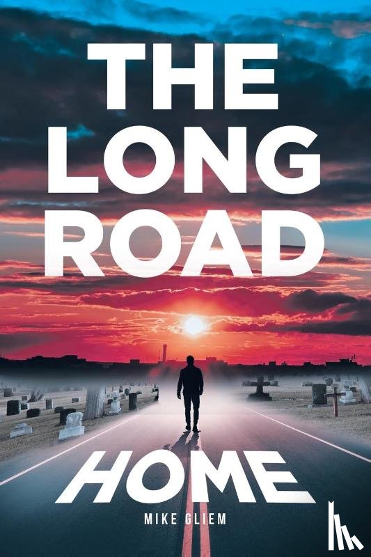 Gliem, Mike - The Long Road Home
