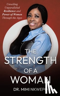 Nkwepo, Mimi - The Strength of a Woman