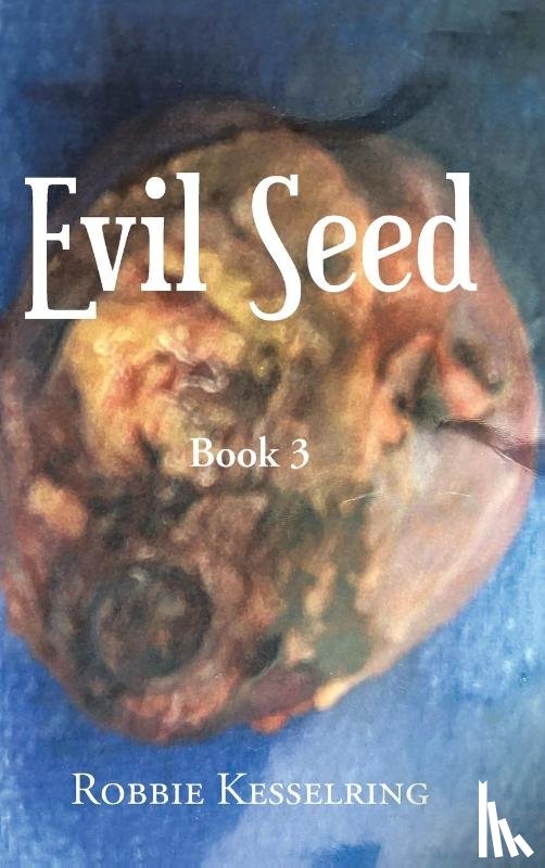 Kesselring, Robbie - Evil Seed