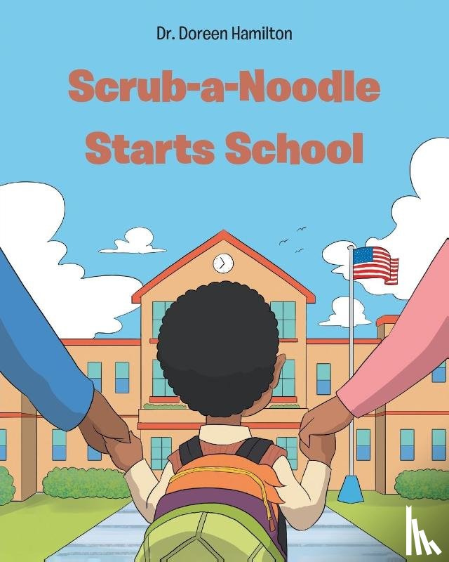 Hamilton, Doreen - Scrub-a-Noodle Starts School