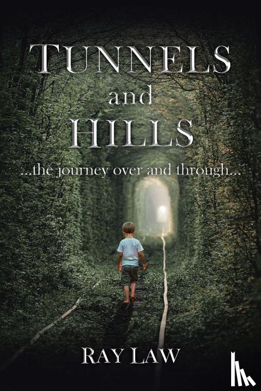 Law, Ray - TUNNELS and HILLS