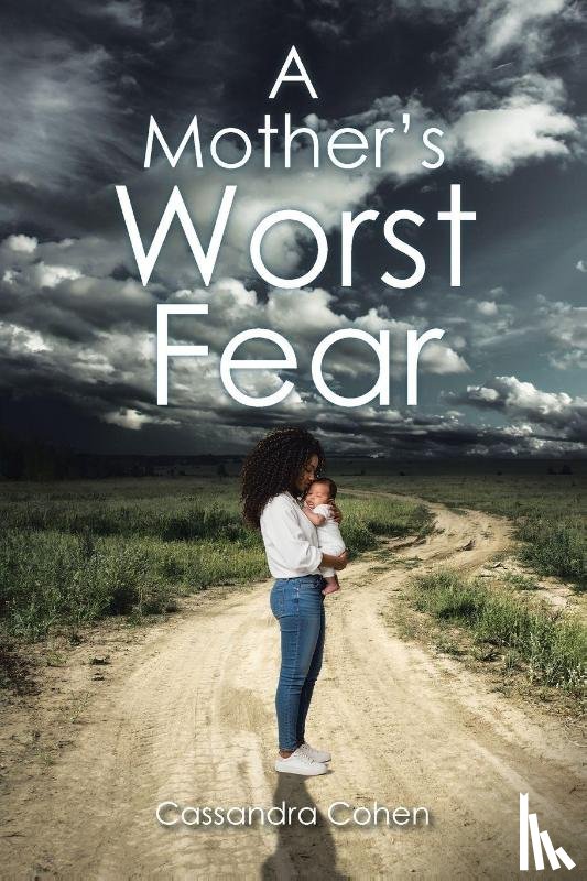 Cohen, Cassandra - A Mother's Worst Fear