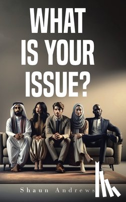 Andrews, Shaun - What Is Your Issue?