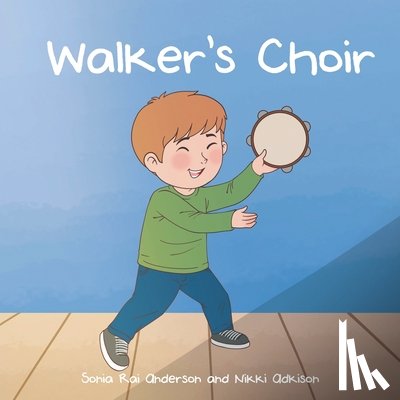 Anderson, Sonia Rai - Walker's Choir