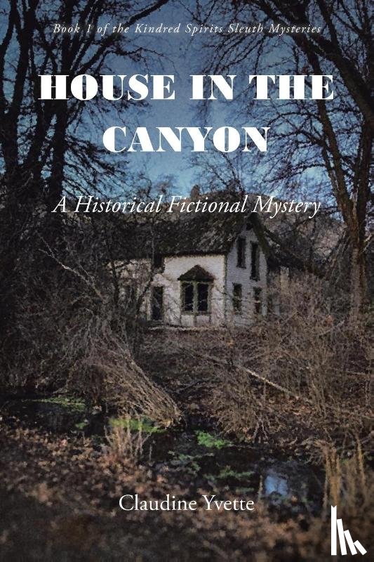 Yvette, Claudine - House in the Canyon